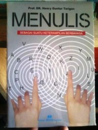 Image of Menulis: Sebagai Suatu Keterampilan Berbahasa