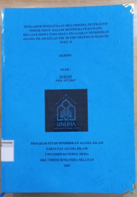 Image of Pengaruh Penggunaan Multimedia Interaktif Power Point dalam Meningkatkan Hasil Belajar Siswa Pada Mata Pelajaran Pendidikan Agama Islam Kelas VIII di SMP Negeri 02 Madang Suku II