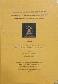 Image of Pengaruh Manajemen Waktu Terhadap Hasil Belajar Peserta Didik Mata Pelajaran Ekonomi di Kelas X SMA Negeri 01 Belitang Jaya