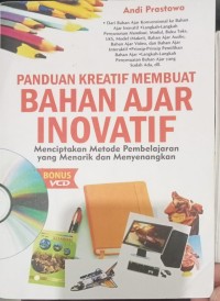 Image of Panduan Kreatif membuat Bahan Ajar Inovatif : Menciptakan Metode Pembelajaran yang Menarik dan Menyenangkan