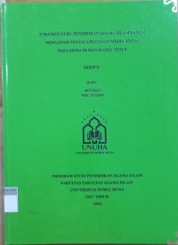 Image of Strategi Guru Pendidikan Agama Islam dalam Mengatasi Penyalahgunaan Media Sosial pada Siswa di MAN 01 OKU Timur