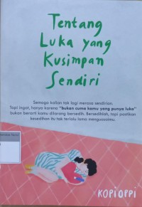 Image of Tentang Luka yang Kusimpan Sendiri