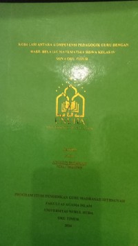 Image of Korelasi Antara Kompetensi Pedagogik Guru Dengan Hasil Belajar matematika Siswa Kelas IV MIN OKU Timur