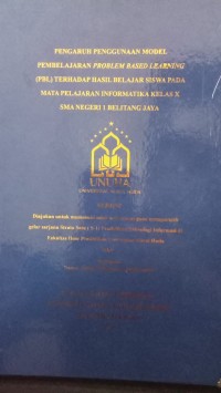 Image of Pengaruh Penggunaan Model Pembelajaran Problem Based Learning ( PBL ) Terhadap Hasil Belajar Siswa Pada Mata Pelajaran Informatika Kelas X SMA Negeri 1 Belitang Jaya