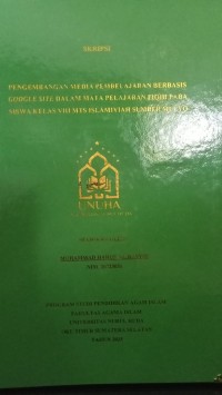 Image of Pengembangan Media Pembelajaran Berbasis Google Site Dalam Mata Pelajaran Fiqih Pada Siswa Kelas VIII MTs Islamiyah Sumber Mulyo