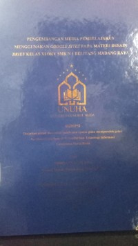 Image of Pengembangan Media Pembelajaran Menggunakan Goole Sites Pada Materi Desain Brief Kelas XI DKV SMKN 1 Belitang Madang Raya