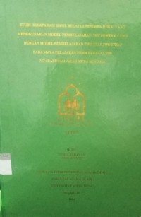 Image of Studi Komparasi Hasil Belajar Peserta Didik Yang Menggunakan Model Pembelajaran The Power Of Two Dengan Model Pembelajaran Two Stay Two Stray Pada Mata Pelajaran Fiqih Di Kelas VIII MTs Darussalam Muda Sentosa