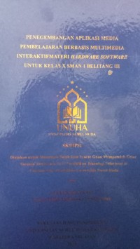Image of Penggunaan Aplikasi Media Pembelajaran Berbasis Multimedia Interaktif Materi Hardware Software Untuk Kelas X SMAN 1 Belitang III
