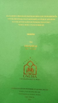 Image of Manajemen Program Ekstrakulikuler Muhadhoroh Untuk Meningkatkan Kemampuan Public Speaking Santri ( Studi Kasus di Pondok Pesantren Nurul Huda 2 Tanah Merah )