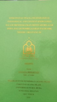 Image of Efektivitas TPACK ( Technological Pedagogical And Content Knowledge ) Dalam Meningkatkan Motivasi Belajar Siswa Dalam Pembelajaran PAI Di SMK Negeri 1 Belitang III