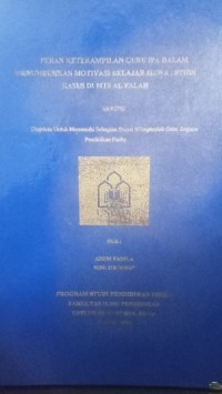Image of Peran Keterampilan Guru IPA dalam Menumbuhkan Motivasi Belajar Siswa : Studi Kasus di MTs Al Falah