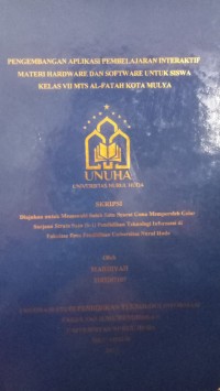 Image of Pengembangan Aplikasi Pembelajaran Interaktif Materi Hardware dan Sodtware untuk Siswa KElas VII MTs AL-Fatah Kota Mulya