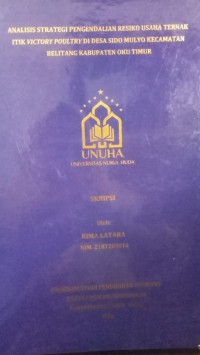 Image of Analisis Strategi Pengendalian Resiko Usaha Ternak Itik Victory Poultry di Desa Sido Mulyo Kecamatan Belitang Kabupaten OKU Timur