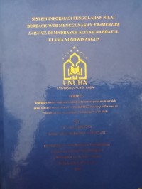 Image of Sistem Informasi pengolahan Nilai Berbasis WEB Menggunakan Framework Laravel di Madrasah Aliyah Nahdatul Ulama Yosowinangon