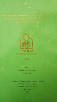 Image of Strategi Guru Pendidikan Agama Islam dalam Pembentukan Karakter Islami Siswa SMP Negeri 1 Buay Pemuka Peliung