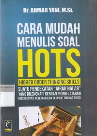 Image of Cara Mudah Menulis Soal HOTS (Higher Order Thinking Skills)