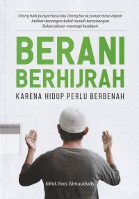 Image of Berani Berhijrah: Karena Hidup Perlu Berbenah