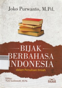 Image of Bijak Berbahasa Indonesia dalam Penulisan Ilmiah