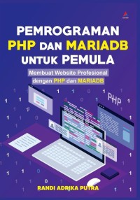 Image of PEMROGRAMAN PHP DAN MARIADB UNTUK PEMULA