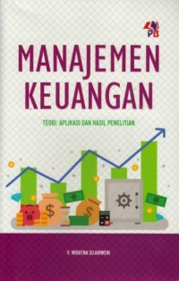 Image of Manajemen Keuangan : Teori, Aplikasi, dan Hasil Penelitian