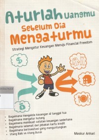 Image of Aturlah Uangmu Sebelum Dia Mengaturmu