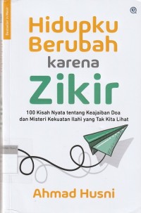 Image of Hidupku Berubah Karena Zikir